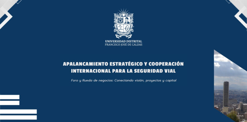 APALANCAMIENTO ESTRATÉGICO Y COOPERACIÓN INTERNACIONAL PARA LA SEGURIDAD VIAL