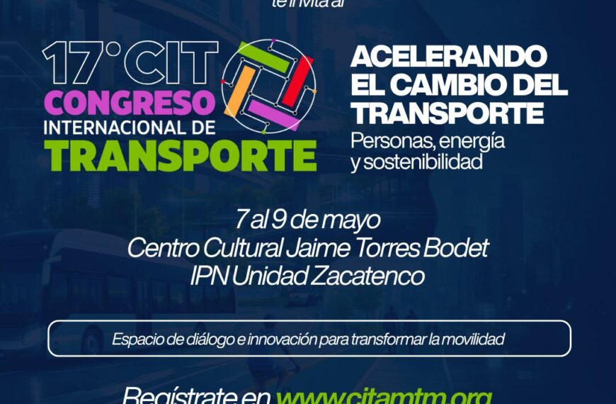 17° Congreso Internacional de Transporte (CIT): "Acelerando el Cambio del Transporte"
